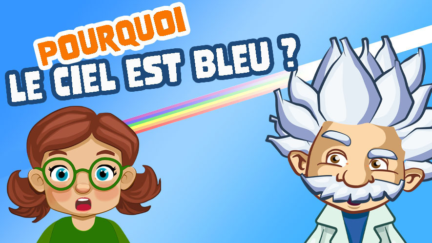 pourquoi le ciel est bleu ?